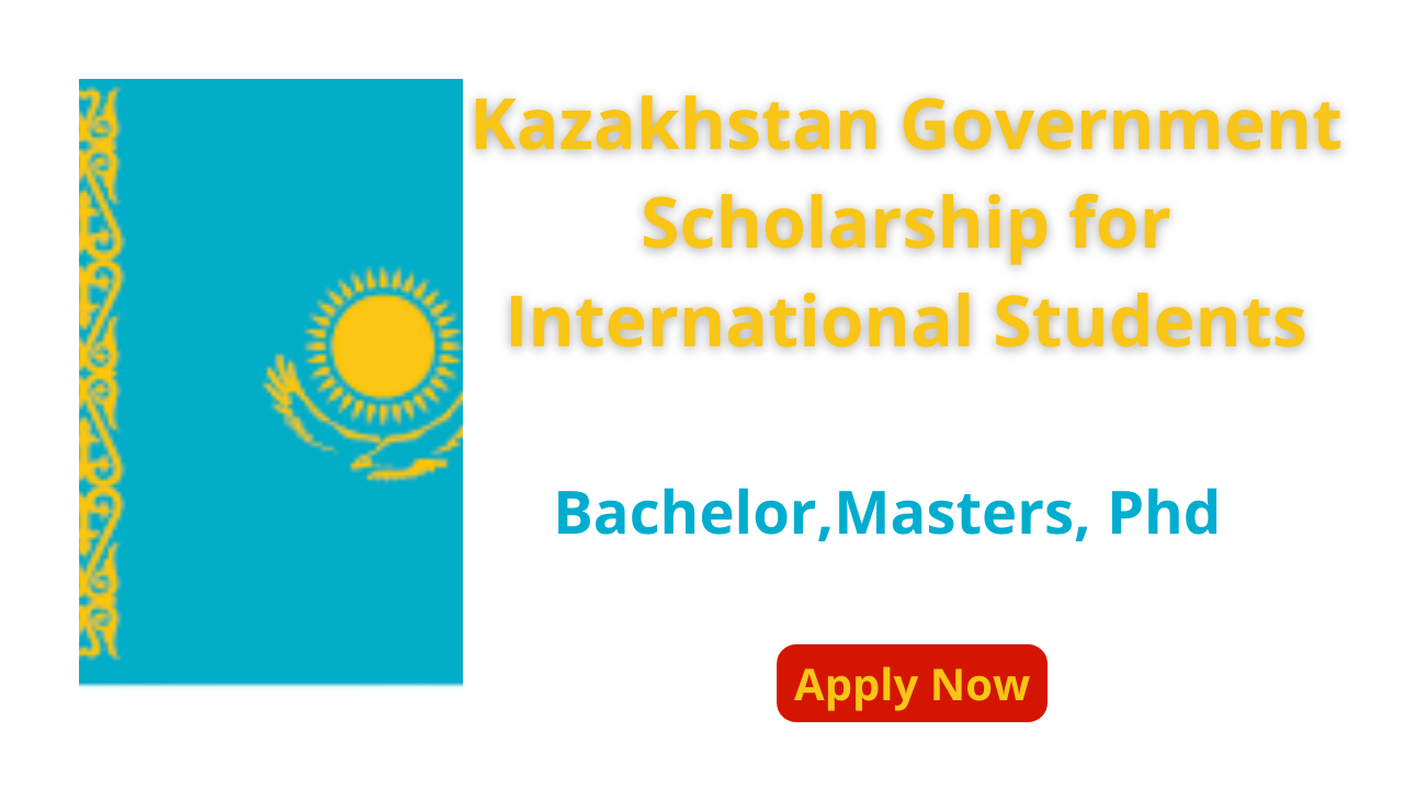 Kazakhstan Government Scholarship 2022